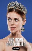 Une reine particulier (eBook, ePUB)