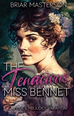 Cover The Tenacious Miss Bennet: A Pride and Prejudice Variation (eBook, ePUB)