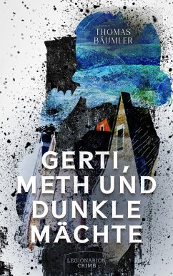 Cover Gerti, Meth und dunkle Mächte (eBook, ePUB)
