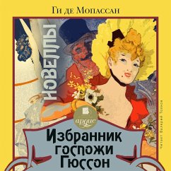 Izbrannik gospozhi Gyusson. Novelly (MP3-Download) - de Maupassant, Guy