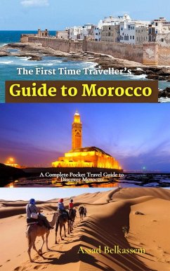 The First Time Traveller's Guide to Morocco (eBook, ePUB) - Belkassem, Assad