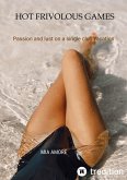 Hot frivolous games (erotic novel, sex story, erotic novel for women) (eBook, ePUB)