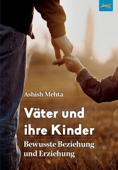 Väter und ihre Kinder (eBook, PDF) - Mehta, Ashish