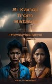 Si Kancil - Friendships` Bond (eBook, ePUB) Si Kancil - Friendships` Bond (eBook, ePUB)