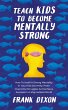 Teach Kids to Become Mentally Strong:... - Bild 1