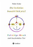 Die Evolution braucht Dich jetzt (eBook, ePUB)