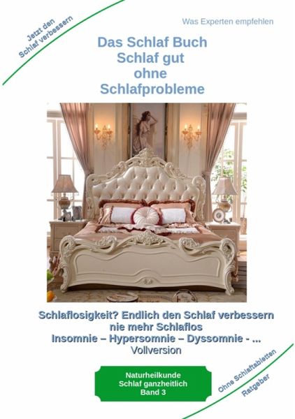 Das Schlaf Buch - Schlaf gut ohne Schlafprobleme (eBook, ePUB)