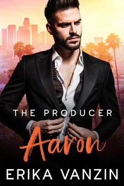 The Producer: Aaron (Los Angeles Billionaires, #1) (eBook, ePUB) - Vanzin, Erika