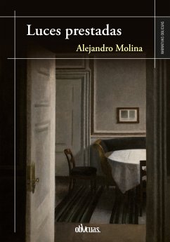 Luces prestadas (eBook, ePUB) - Molina, Alejandro