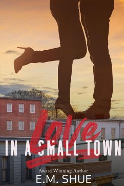 Love In a Small Town (Stories of Santa Claus, Indiana) (eBook, ePUB) - Shue, E. M.