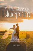 The Marriage Blueprint: A Step-by-Step Guide to Building a Strong and Lasting Relationship (eBook, ePUB)