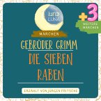 Gebrüder Grimm: Die sieben Raben plus drei weitere Märchen (MP3-Download)
