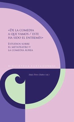 «De la comedia a que vamos / este ha sido el entremés» (eBook, ePUB)