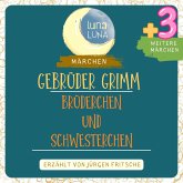 Gebrüder Grimm: Brüderchen und Schwesterchen plus drei weitere Märchen (MP3-Download)