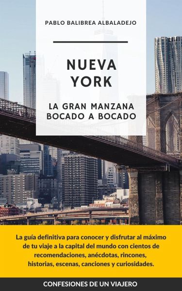 Nueva York - La Gran Manzana Bocado a Bocado (Confesiones de un Viajero) (eBook, ePUB)