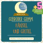 Gebrüder Grimm: Hänsel und Gretel plus fünf weitere Märchen (MP3-Download)