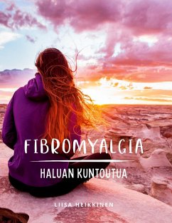 Cover Fibromyalgia - Haluan kuntoutua (eBook, ePUB)