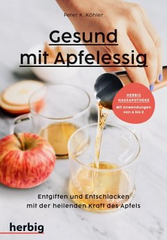 Gesund mit Apfelessig (eBook, PDF) - Köhler, Peter K.