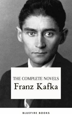 Franz Kafka: The Complete Novels (eBook, ePUB) - Kafka, Franz; Books, Bluefire