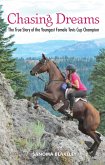 Chasing Dreams: The True Story of the Youngest Female Tevis Cup Champion (eBook, ePUB)