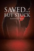 Saved...But Stuck (eBook, ePUB)