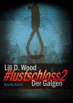 #lustschloss2 - Der Galgen (eBook, ePUB) - Wood, Lili D.