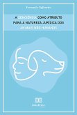 A senciência como atributo para a natureza jurídica dos animais não humanos (eBook, ePUB)