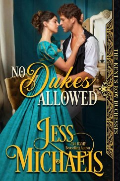 No Dukes Allowed (The Kent's Row Duchesses, #1) (eBook, ePUB) - Michaels, Jess