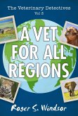 The Veterinary Detectives: A Vet for all Regions (eBook, ePUB)