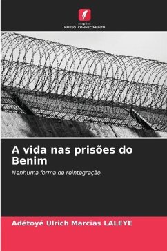 A vida nas prisões do Benim - Laleye, Adétoyé Ulrich Marcias