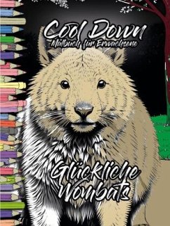 Cool Down   Malbuch für Erwachsene: Glückliche Wombats - Herpers, York P.