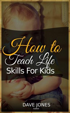 How to Teach L¿f¿ Sk¿ll¿ for K¿d¿ (eBook, ePUB) - Jones, Dave
