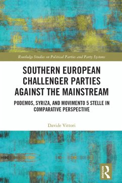 Southern European Challenger Parties against the Mainstream (eBook, ePUB) - Vittori, Davide