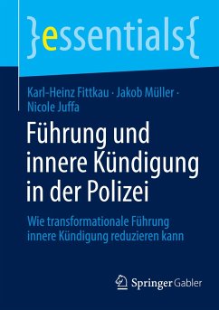 Führung und innere Kündigung in der Polizei - Fittkau, Karl-Heinz;Müller, Jakob;Juffa, Nicole