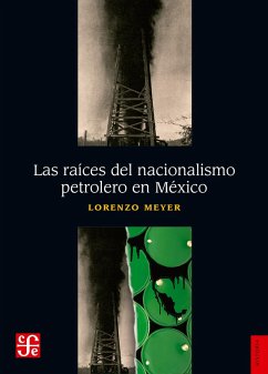 Cover Las raíces del nacionalismo petrolero en México (eBook, ePUB)