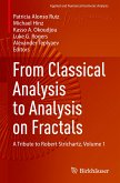 From Classical Analysis to Analysis on Fractals