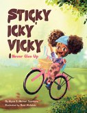 Sticky Icky Vicky: Never Give Up (eBook, ePUB)