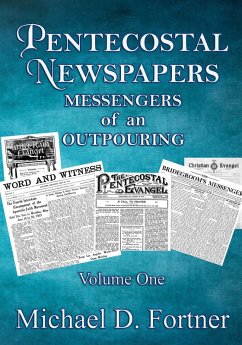 Pentecostal Newspapers: Messengers of An Outpouring (eBook, ePUB) - Fortner, Michael D.