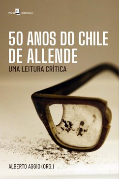 50 anos do Chile de Allende (eBook, ePUB) - Aggio, Alberto