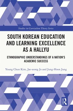 South Korean Education and Learning Excellence as a Hallyu (eBook, ePUB) - Kim, Young Chun; Jo, Jae-Seong; Jung, Jung-Hoon