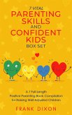 The 7 Vital Parenting Skills and Confident Kids Box Set: A 7 Full-Length Positive Parenting Book Compilation for Raising Well-Adjusted Children (Secrets To Being A Good Parent And Good Parenting Skills That Every Parent Needs To Learn, #8) (eBook, ePUB)