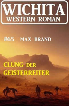 Cover Clung der Geisterreiter: Wichita Western Roman 65 (eBook, ePUB)