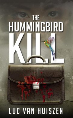 The Hummingbird Kill (eBook, ePUB) - Huiszen, Luc van