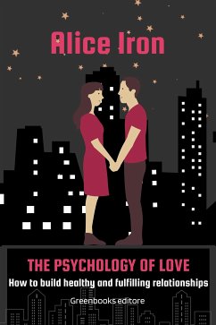 The psychology of love (eBook, ePUB) - Iron, Alice