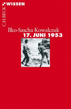 17. Juni 1953 (eBook, PDF) - Kowalczuk, Ilko-Sascha