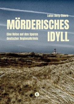 Mörderisches Idyll - Berg-Ehlers, Luise