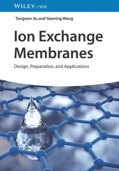 Ion Exchange Membranes - Xu, Tongwen;Wang, Yaoming