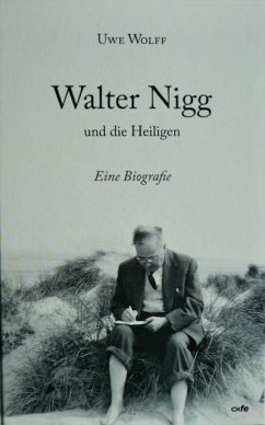 Walter Nigg und die Heiligen - Wolff, Uwe