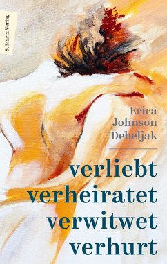 Verliebt, verheiratet, verwitwet, verhurt - Debeljak, Erica Johnson