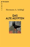 Das Alte Ägypten (eBook, PDF) Das Alte Ägypten (eBook, PDF)